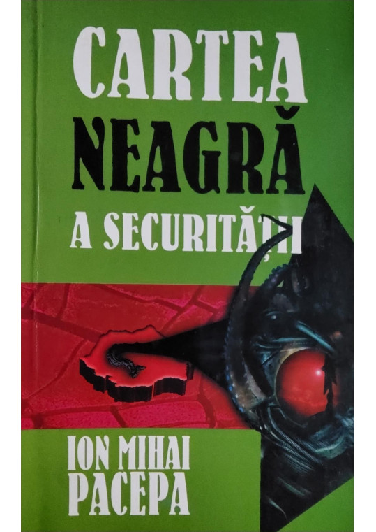 Ion Mihai Pacepa - Cartea neagră a securității, vol. 2 - Viața mea alături de Gheorghiu-Dej
